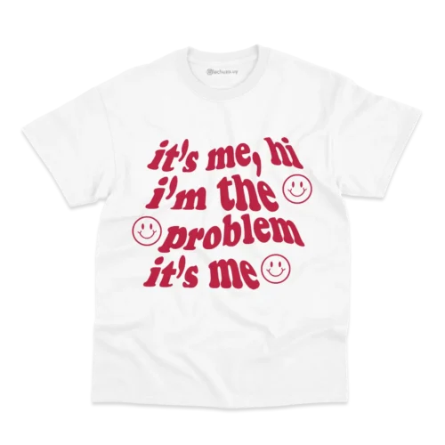 Remera I'm the Problem, It's Me (personalizable) - Imagen 3