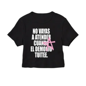 Baby Tee Lali No vayas a atender cuando el demonio tuitee