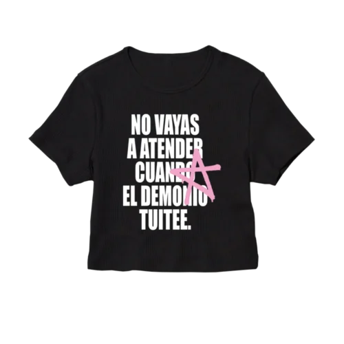 Baby Tee Lali No vayas a atender cuando el demonio tuitee