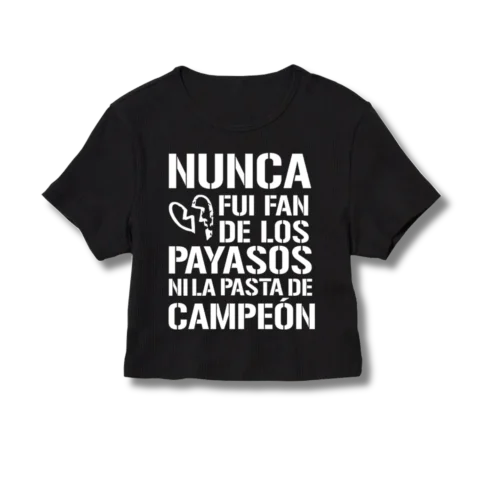 Baby Tee Lali Morir de amor - Nunca fui fan de los payasos