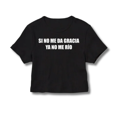 Baby Tee Lali Si no me da gracia ya no me río