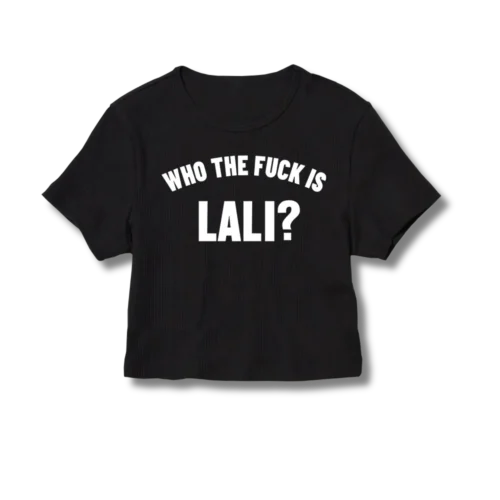 Baby Tee Who the fuck is Lali? #1