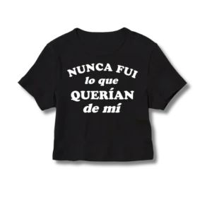 Baby Tee Lali Nunca fui lo que querían de mí
