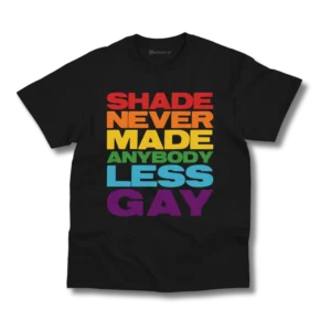 Remera Taylor Swift - Shade Never Made Anybody Less Gay