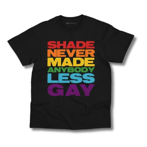 Remera Taylor Swift - Shade Never Made Anybody Less Gay