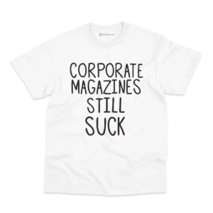 Remera Corporate Magazines Still Suck - Kurt Cobain