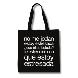 Tote No me jodan estoy estresada Lissa Vera