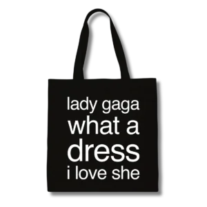 Tote Lali Lady Gaga What a dress I love she